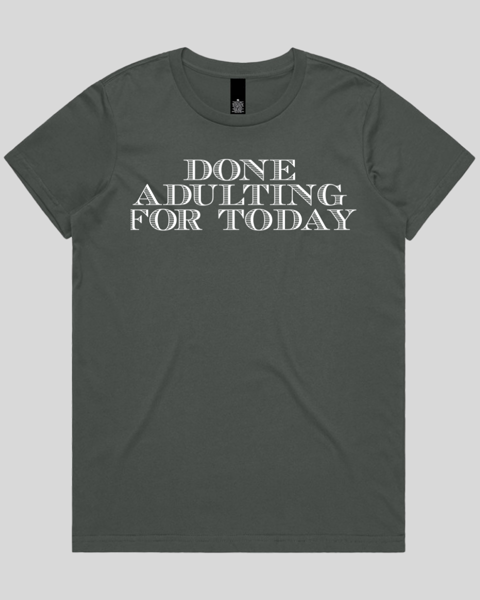 Done adulting Women's T-Shirt