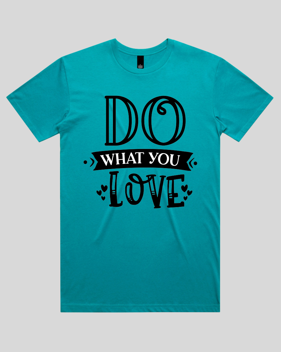Do What You Love Men's T-Shirt