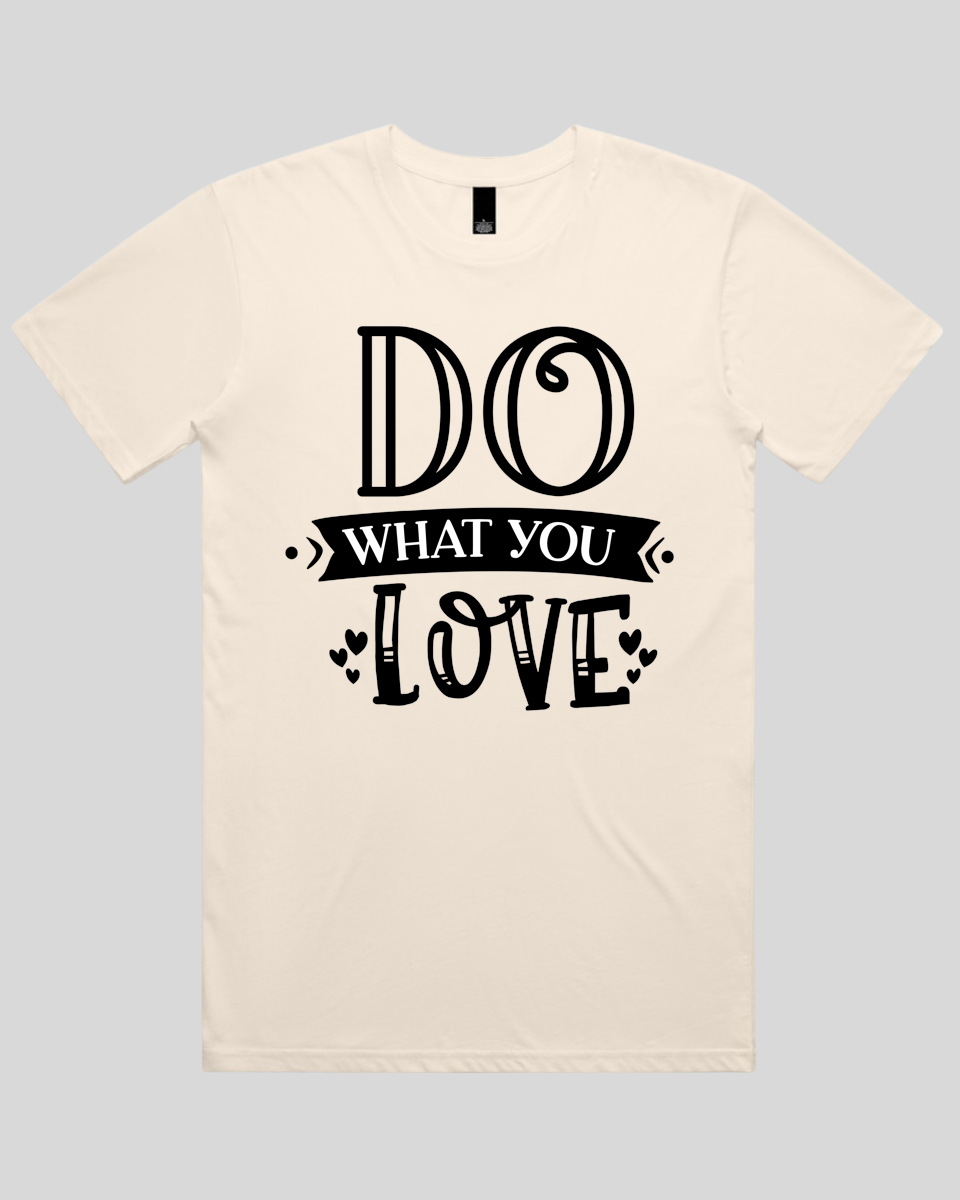 Do What You Love Men's T-Shirt