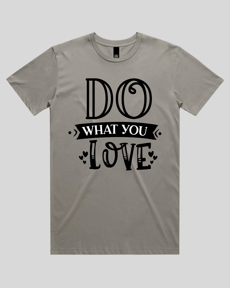 Do What You Love Men's T-Shirt