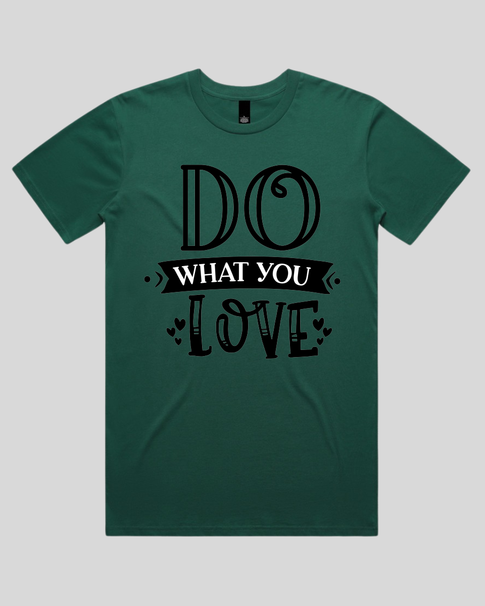 Do What You Love Men's T-Shirt