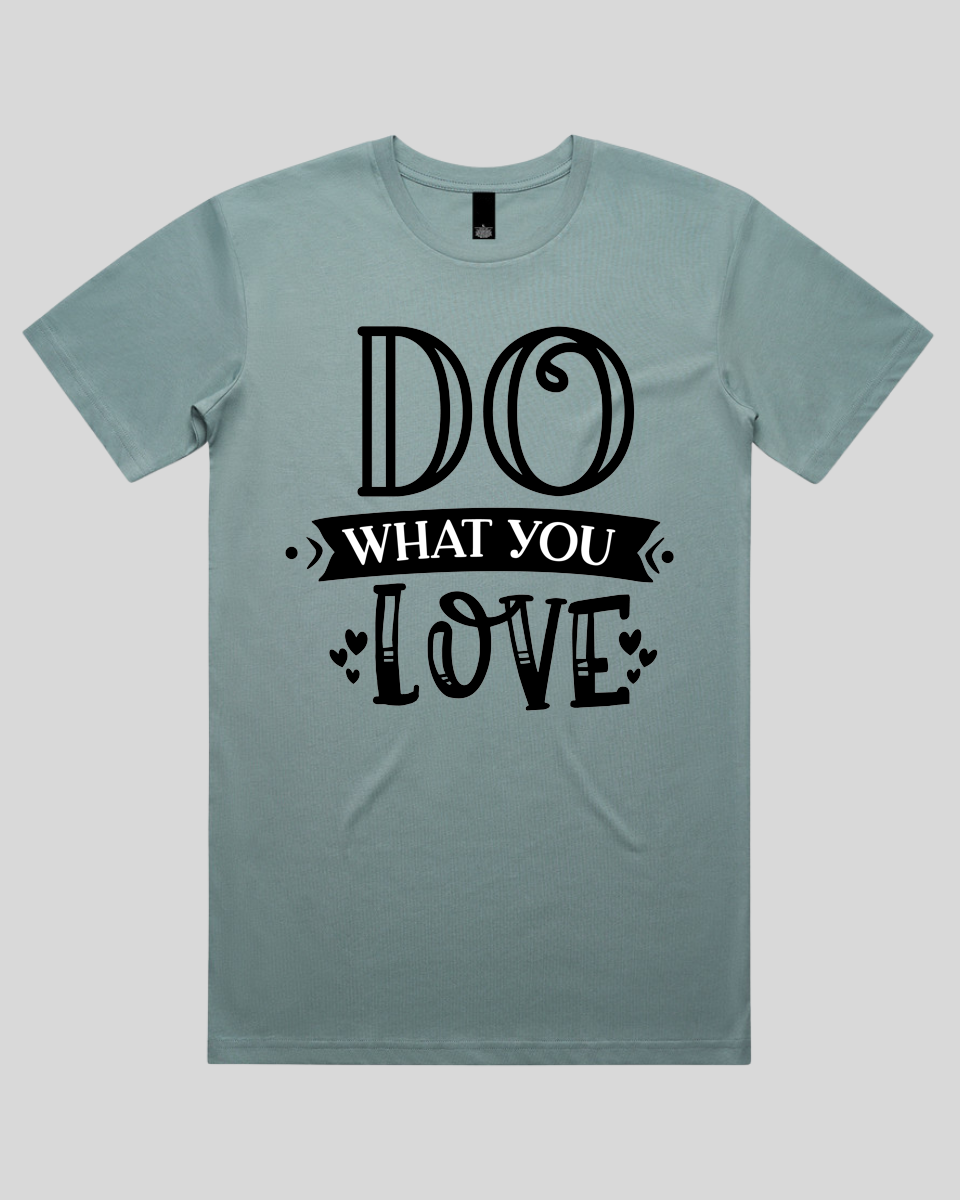 Do What You Love Men's T-Shirt