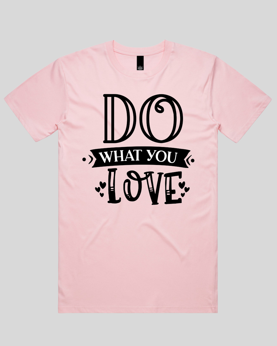 Do What You Love Men's T-Shirt