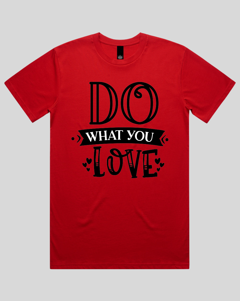 Do What You Love Men's T-Shirt