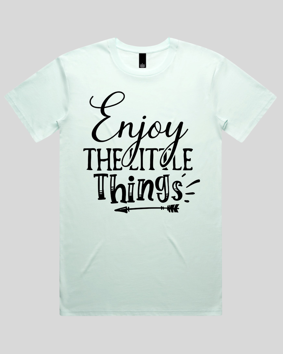 Enjoy The Little Things Men's T-Shirt