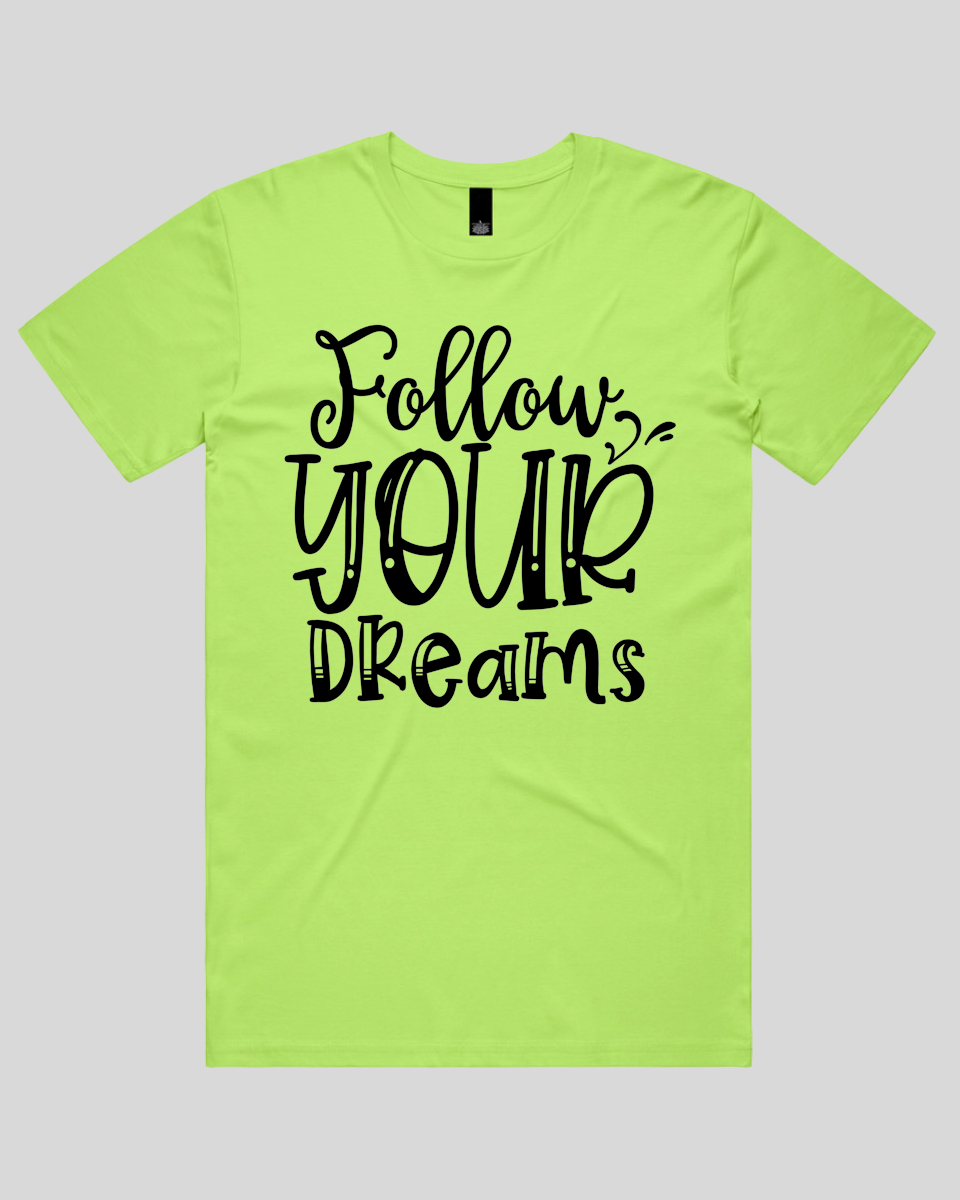 Follow Your Dreams Men's T-Shirt