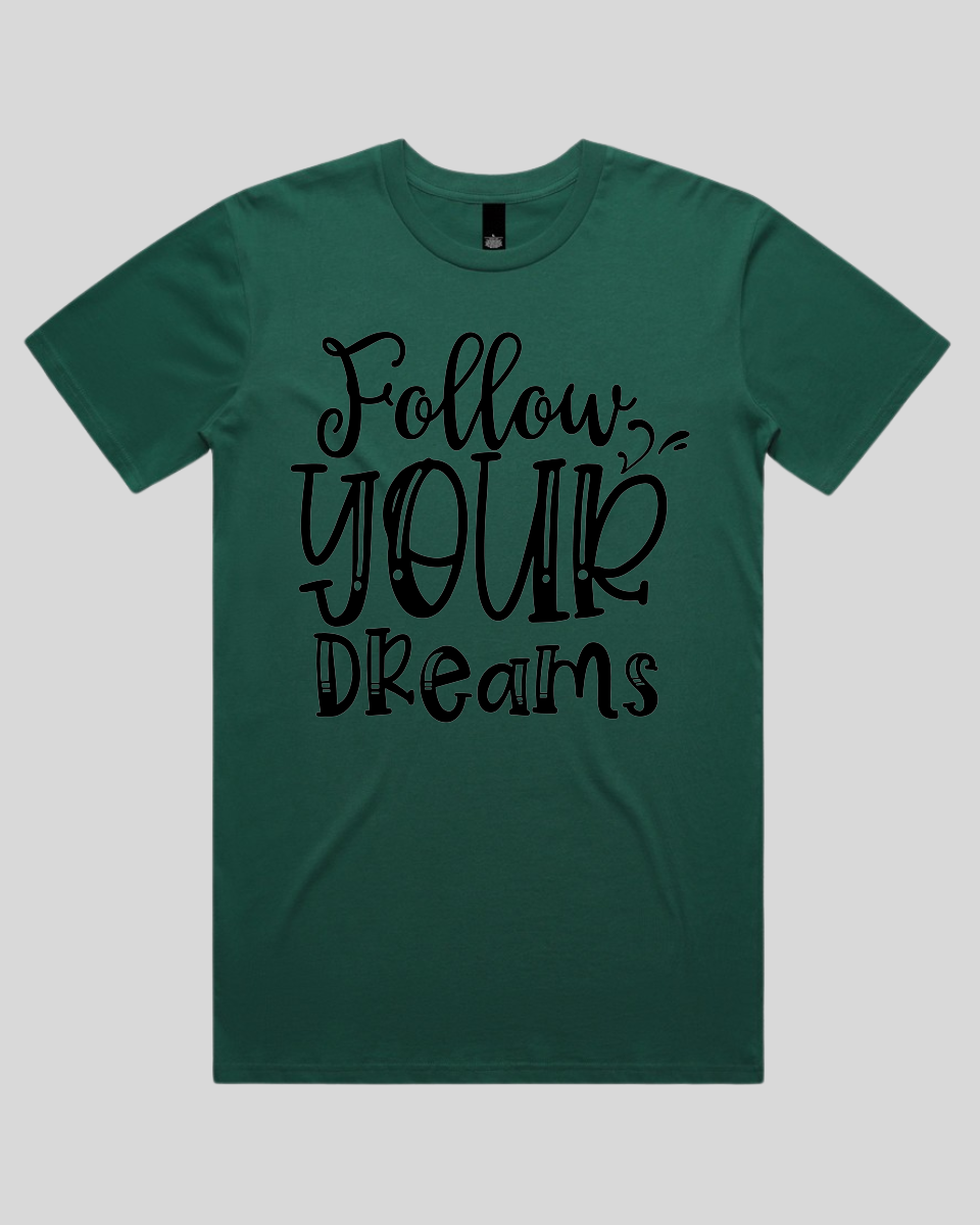 Follow Your Dreams Men's T-Shirt