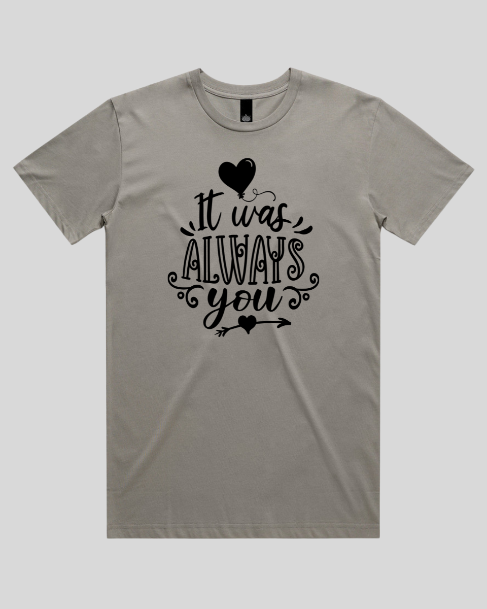 It Was Always You Men's T-Shirt