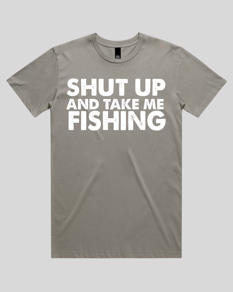 Shut Up and Take me Fishing Men's T-Shirt