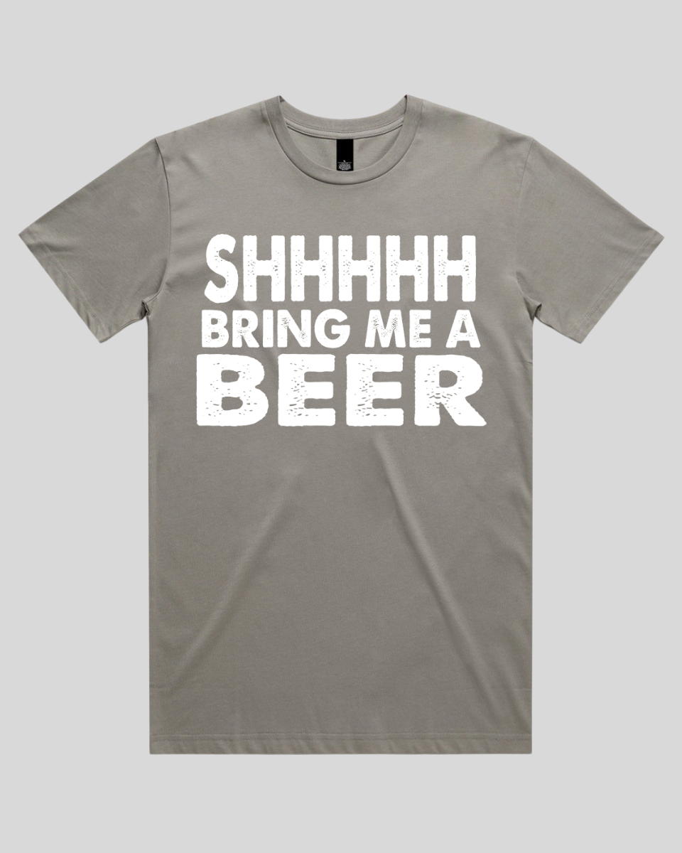 Shhhhh Bring me a Beer Men's T-Shirt