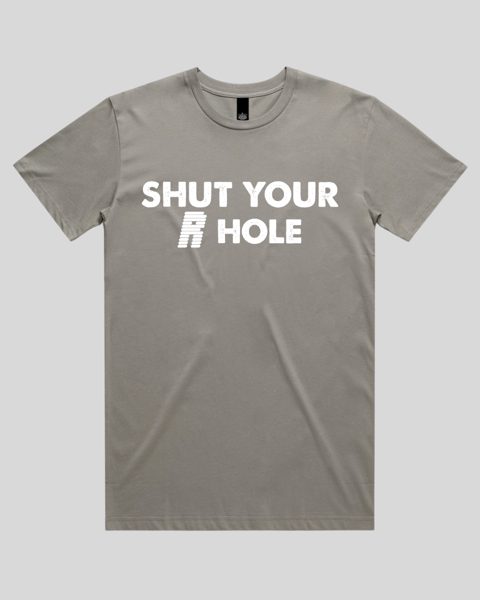 Shut Your R Hole Men's T-Shirt