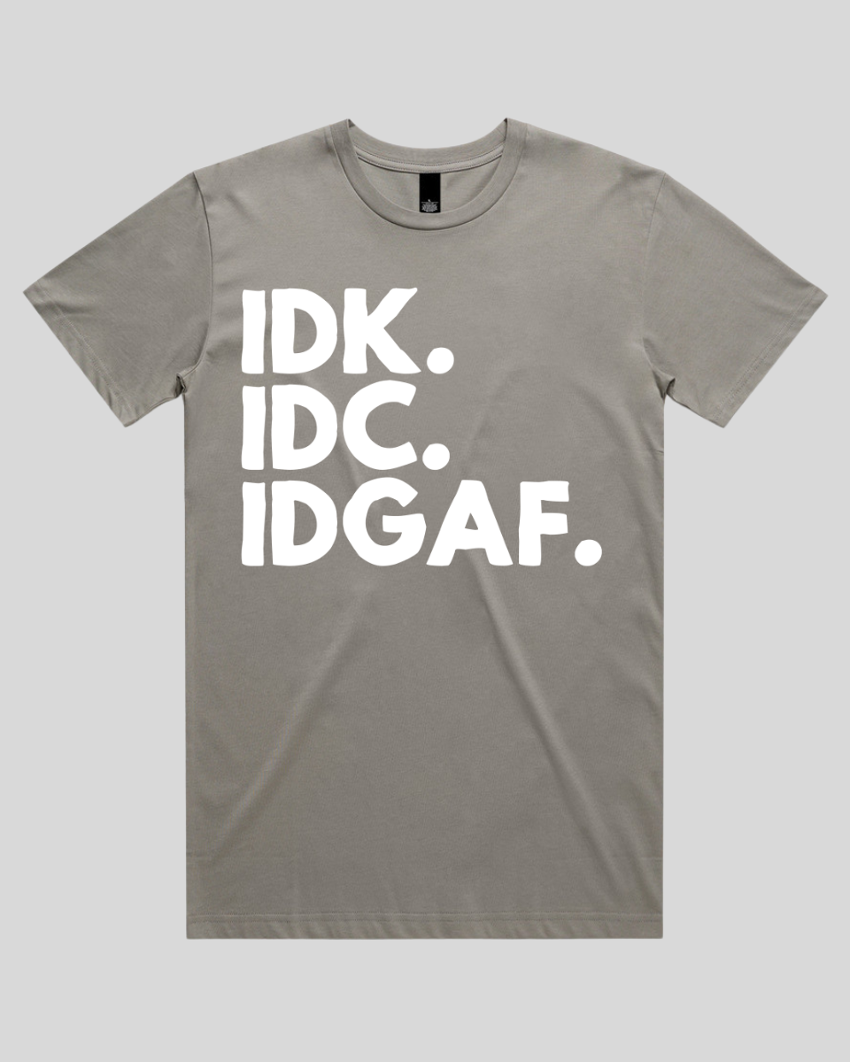 idk.idc.idgaf Men's T-Shirt