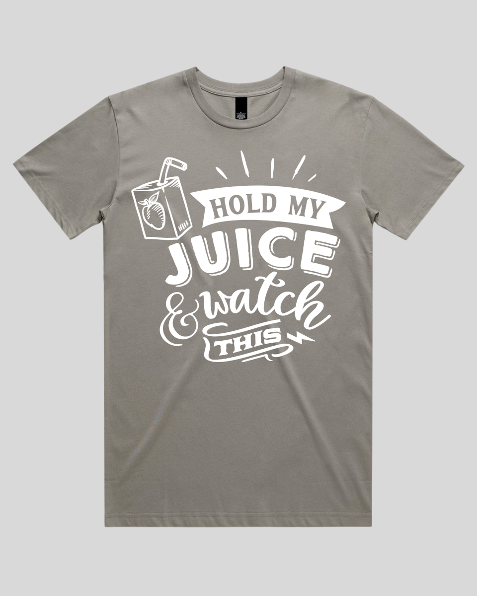 Hold my juice and watch this Men's T-Shirt