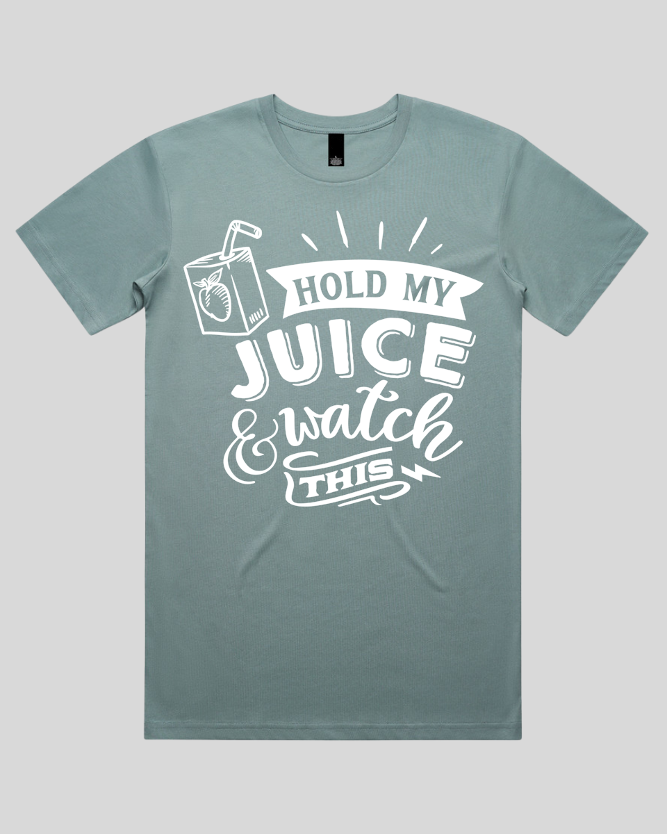 Hold my juice and watch this Men's T-Shirt