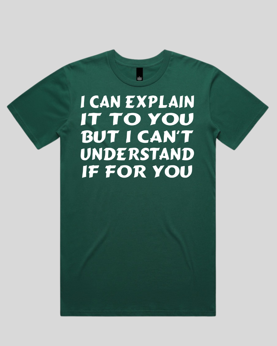 i can explain it to you Men's T-Shirt