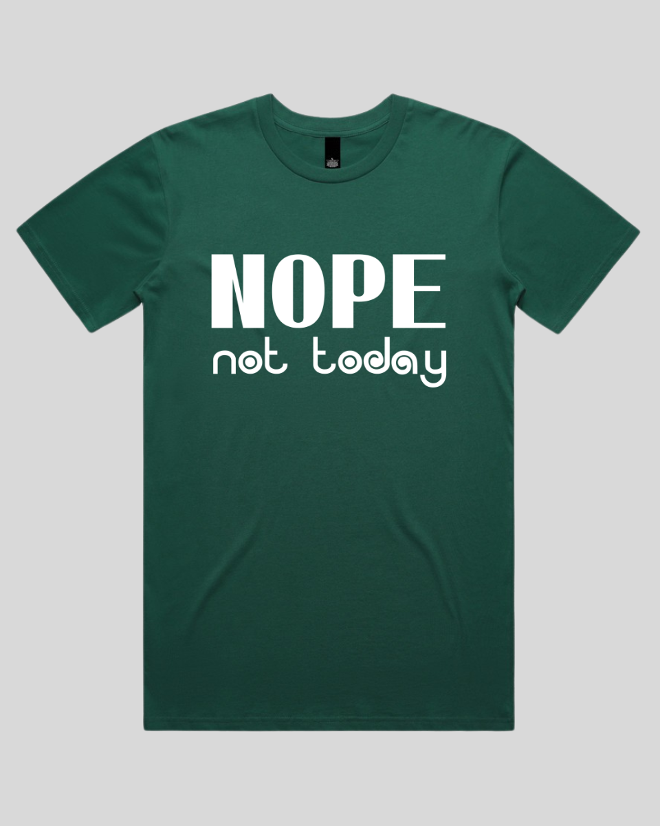 Nope Not Today Men's T-Shirt