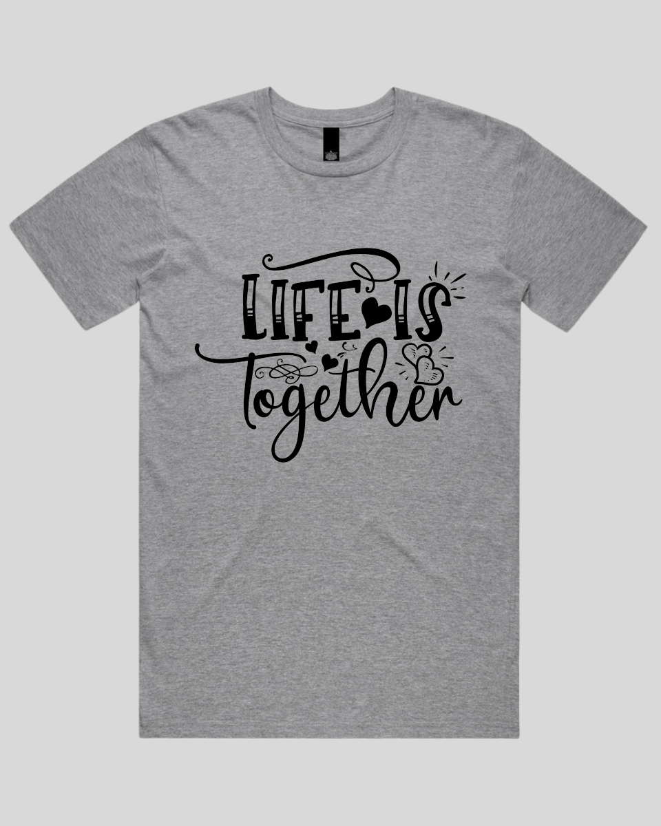 LIfe Is Together Men's T-Shirt