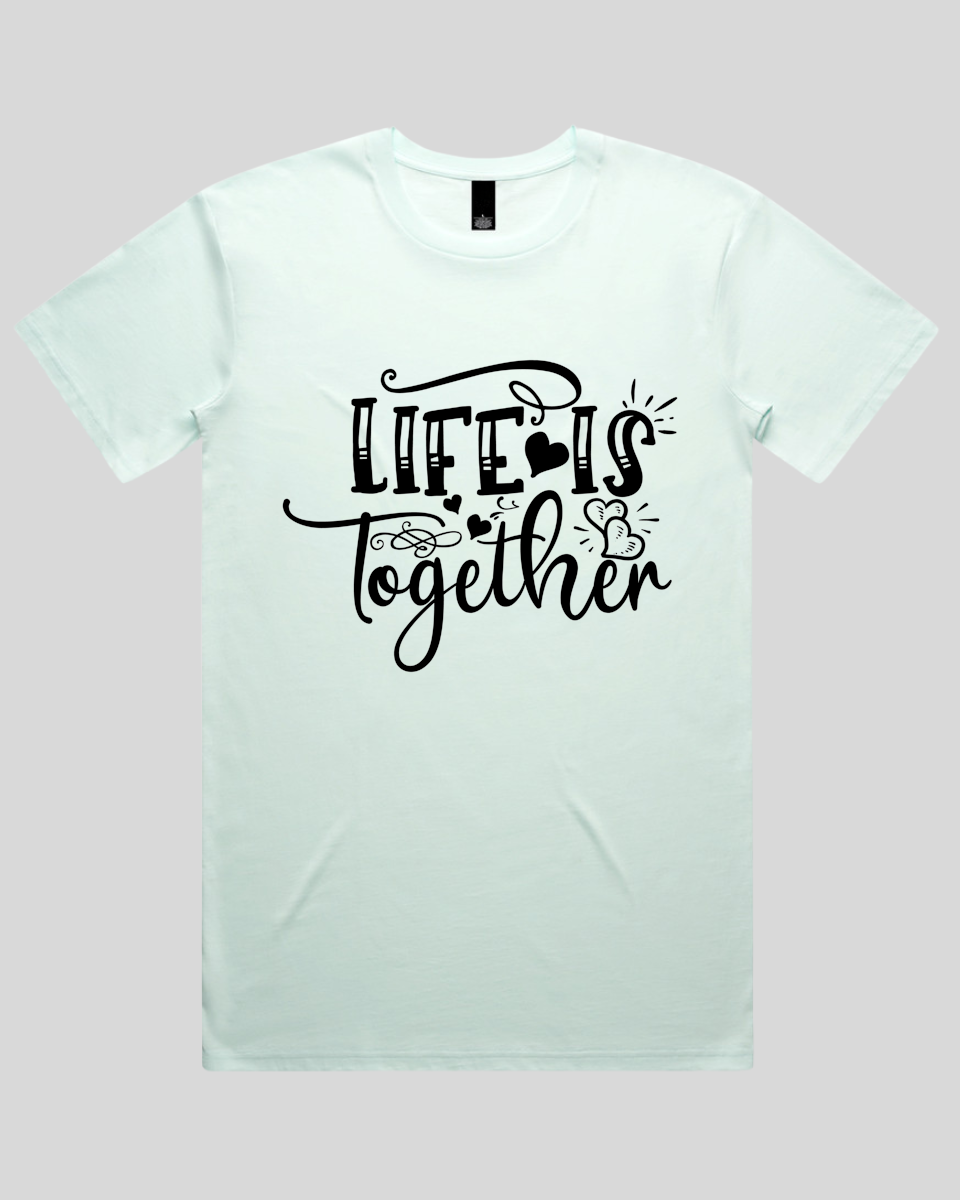 LIfe Is Together Men's T-Shirt