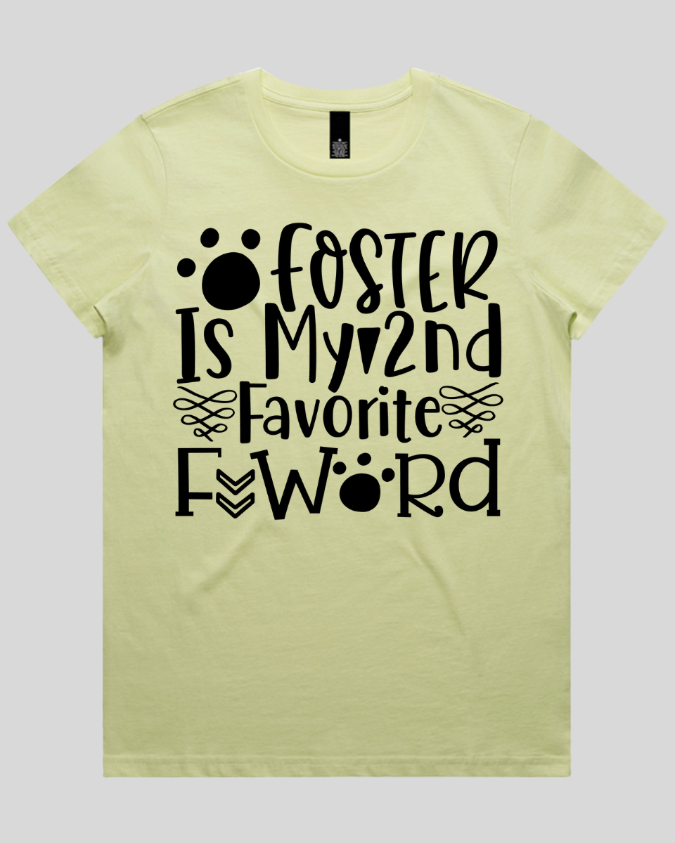 Foster Is My 2nd Favorite F Word Women's T-Shirt