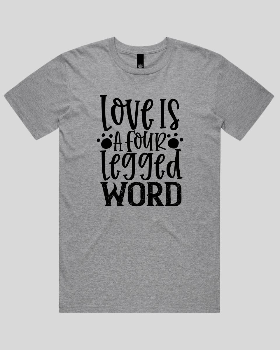 Love Is a Four Legged word Men's T-Shirt
