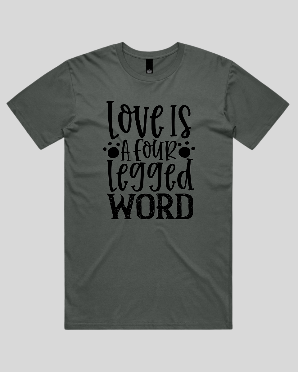 Love Is a Four Legged word Men's T-Shirt