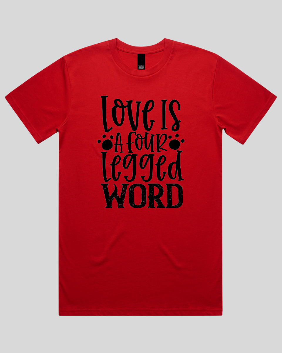 Love Is a Four Legged word Men's T-Shirt
