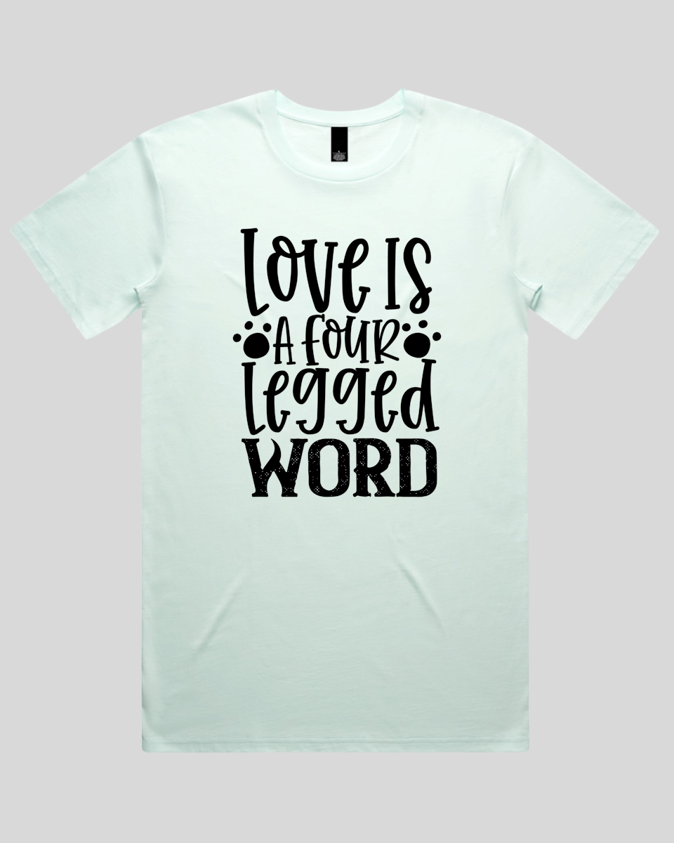 Love Is a Four Legged word Men's T-Shirt