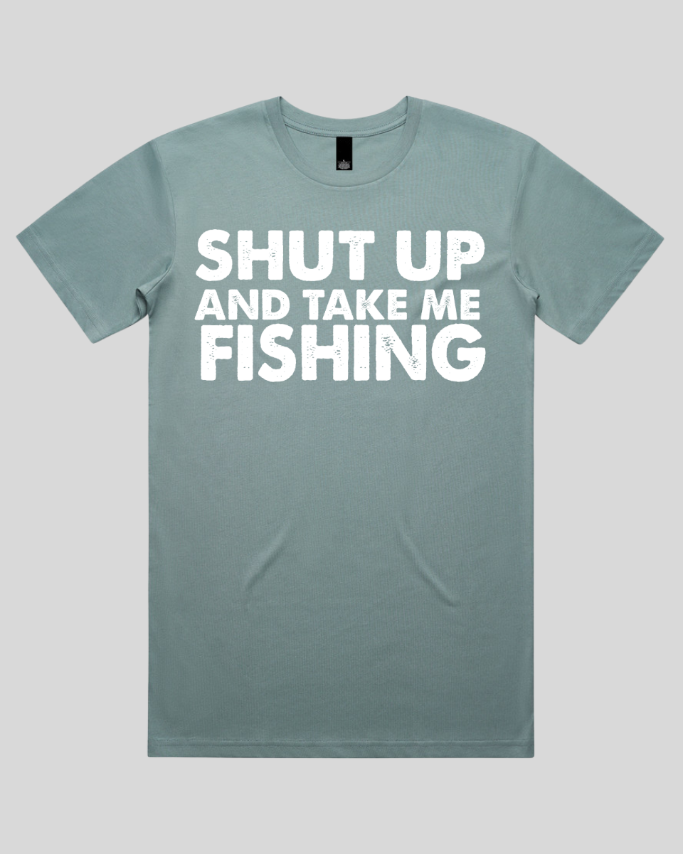 Shut Up and Take me Fishing Men's T-Shirt