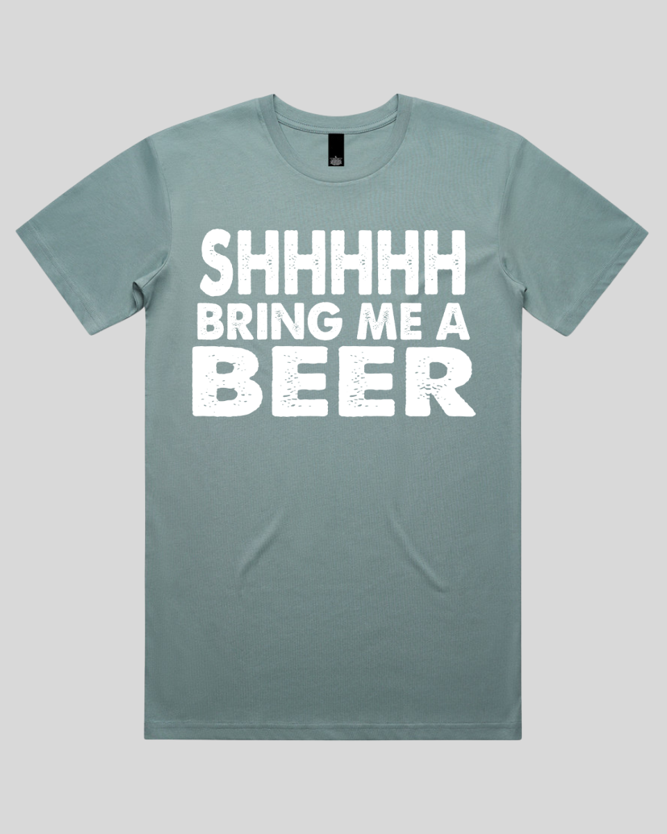 Shhhhh Bring me a Beer Men's T-Shirt