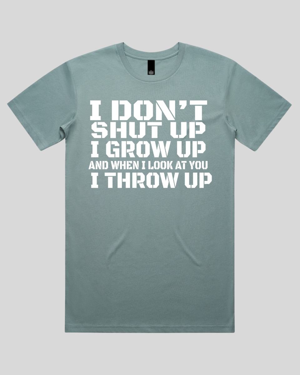 i don't shut up Men's T-Shirt
