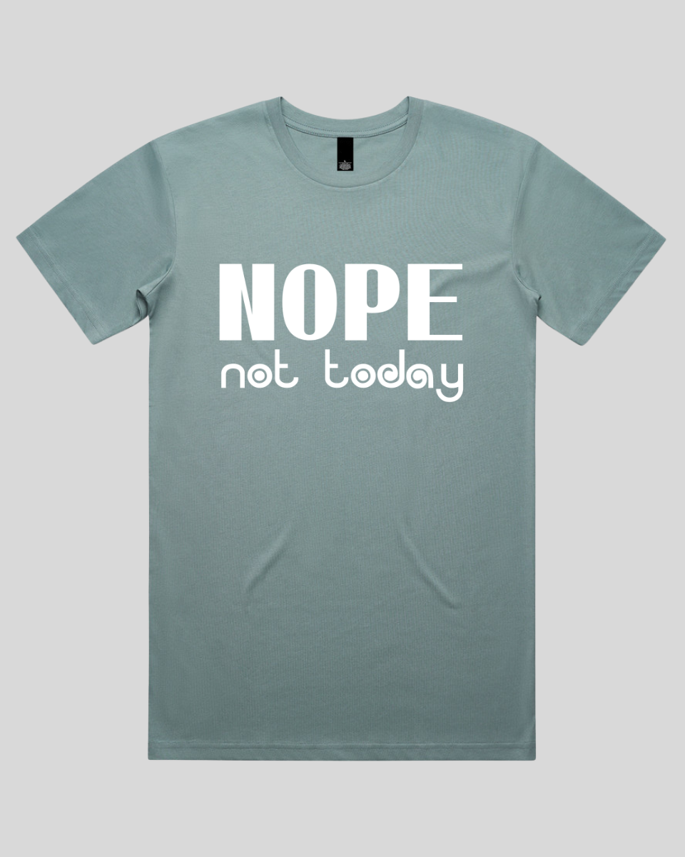 Nope Not Today Men's T-Shirt