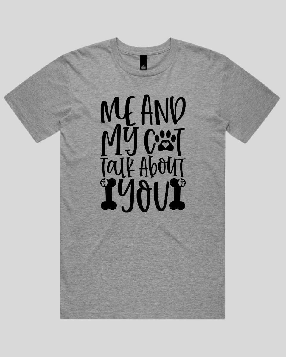 Me And My Cat Talk About You Men's T-Shirt