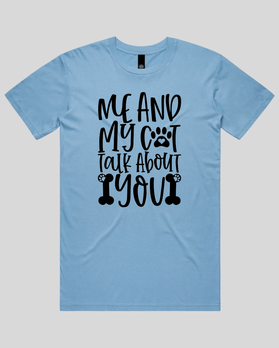 Me And My Cat Talk About You Men's T-Shirt