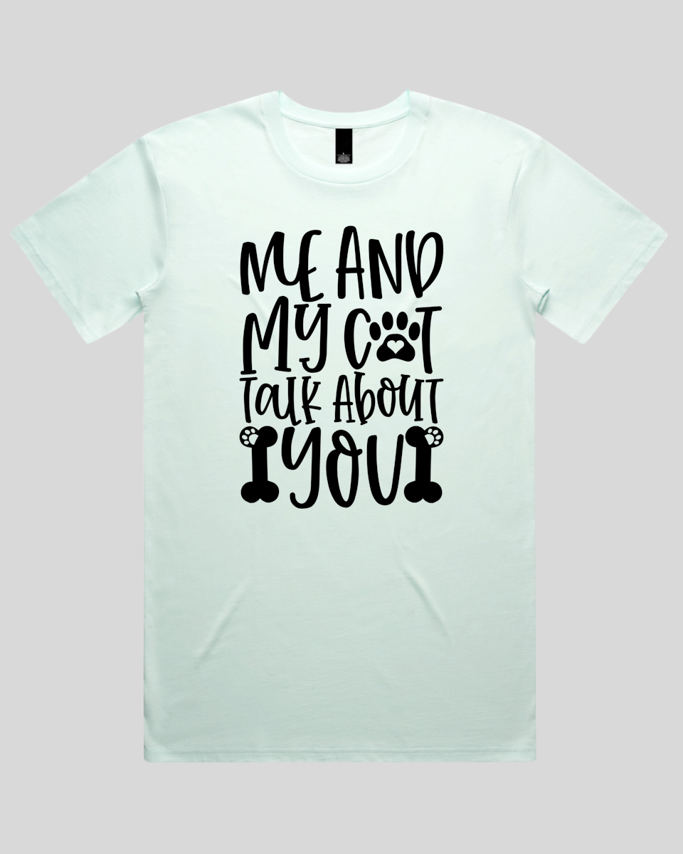 Me And My Cat Talk About You Men's T-Shirt