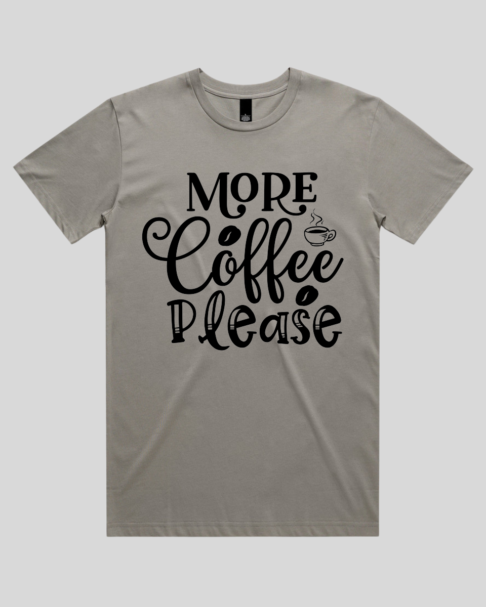 More Coffee Please Men's T-Shirt