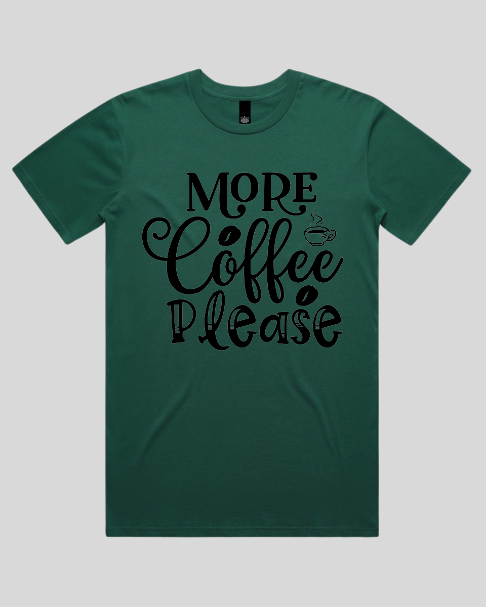 More Coffee Please Men's T-Shirt