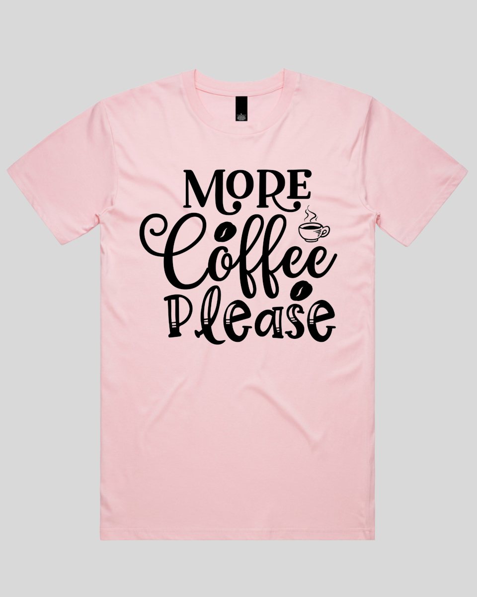 More Coffee Please Men's T-Shirt