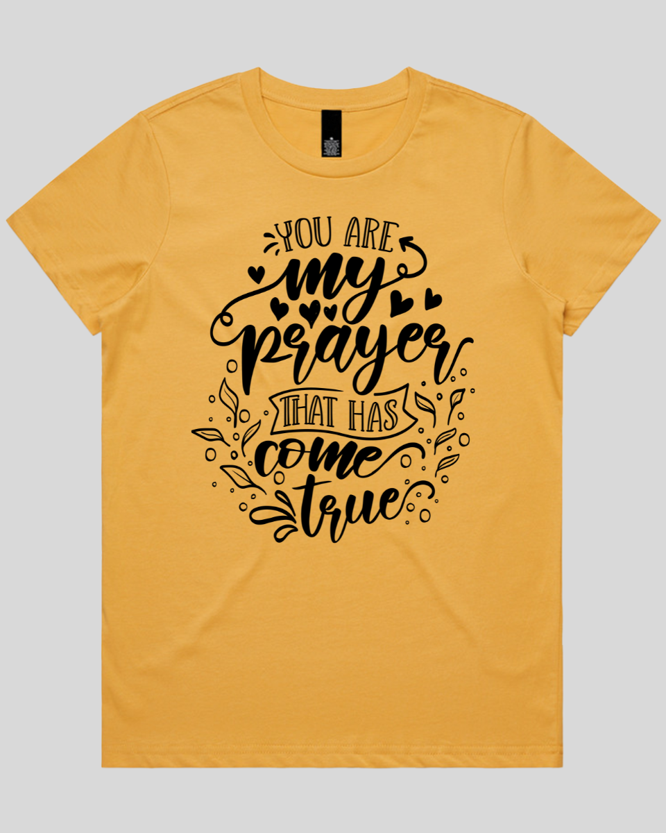 You Are My Prayer That Has Come True Women's T-Shirt