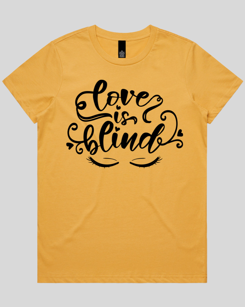 Love Is Blind Women's T-Shirt