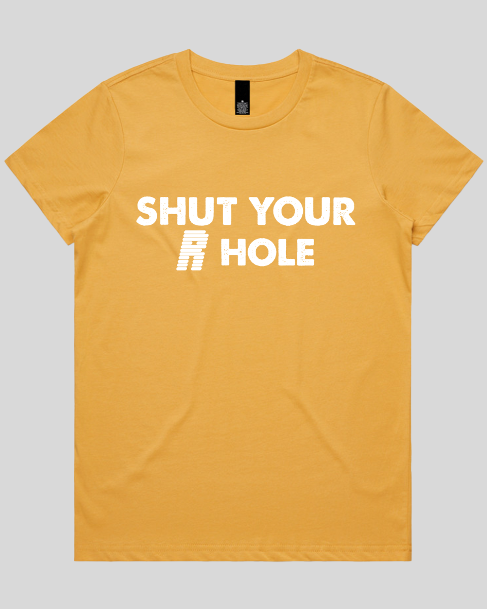 Shut Your R Hole Women's T-Shirt
