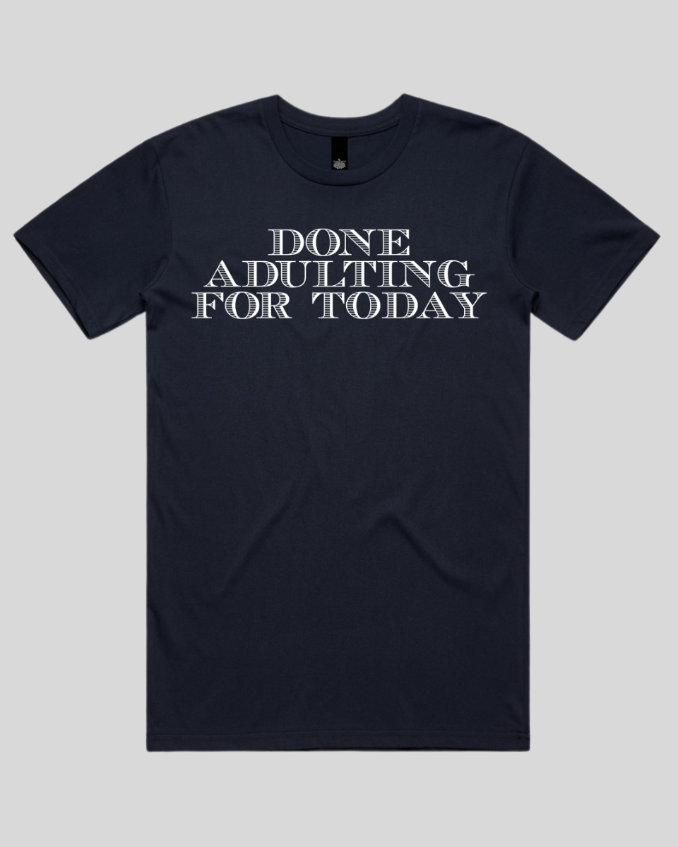 done adulting Men's T-Shirt