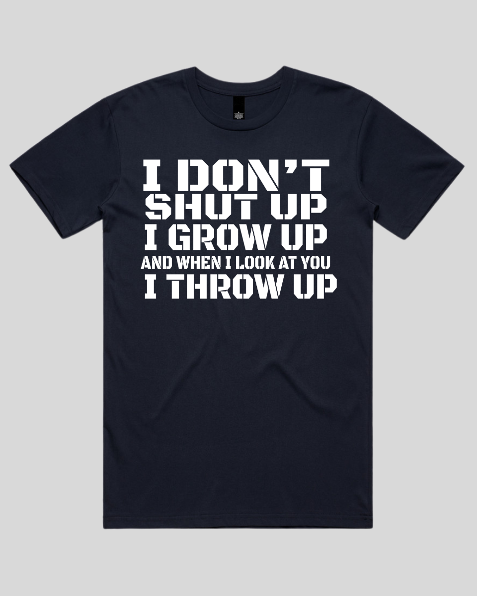 i don't shut up Men's T-Shirt