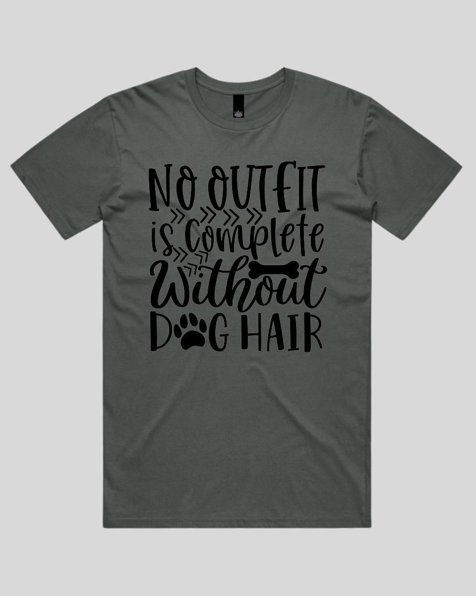 No Outfit is Complete Without Dog Hair Men's T-Shirt