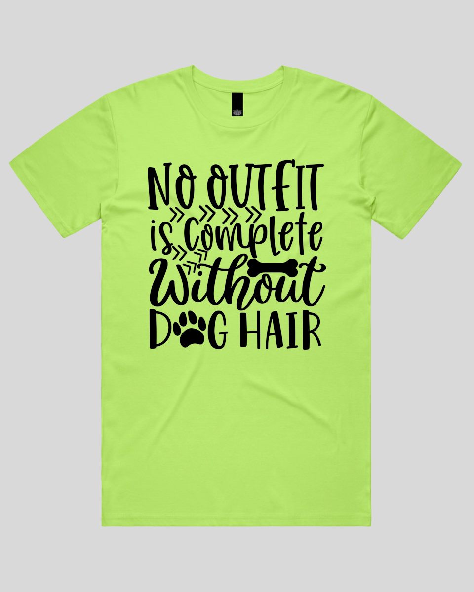 No Outfit is Complete Without Dog Hair Men's T-Shirt