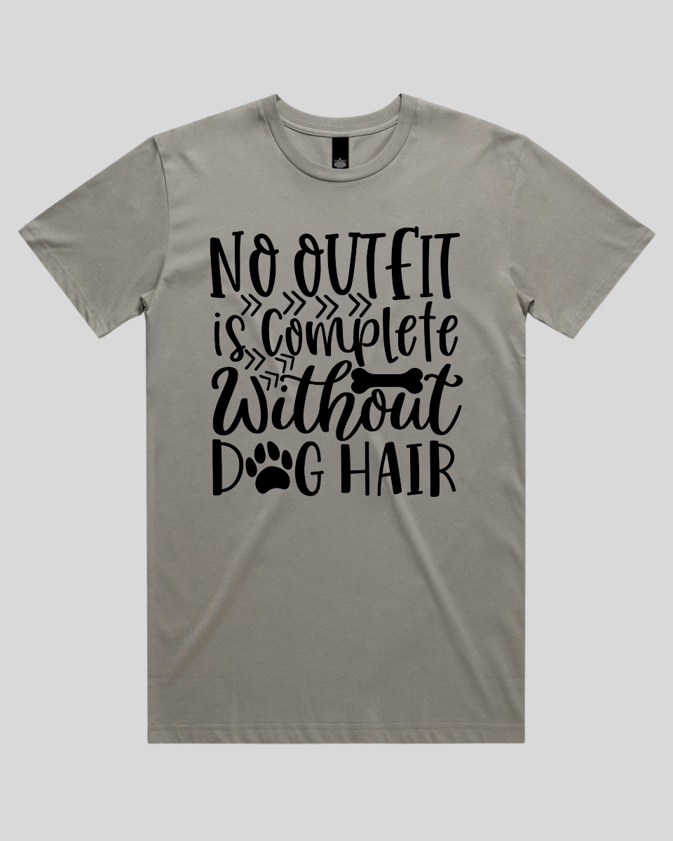 No Outfit is Complete Without Dog Hair Men's T-Shirt