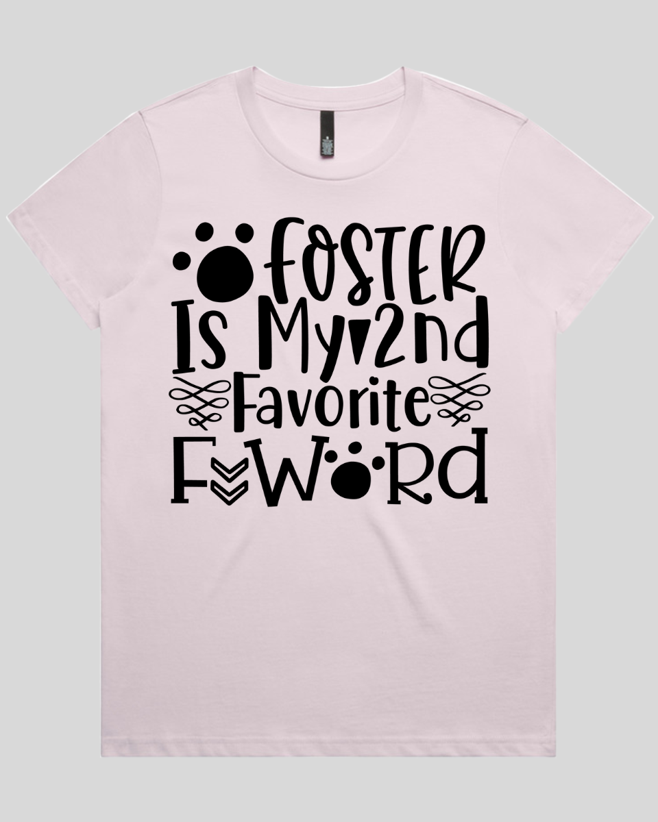 Foster Is My 2nd Favorite F Word Women's T-Shirt