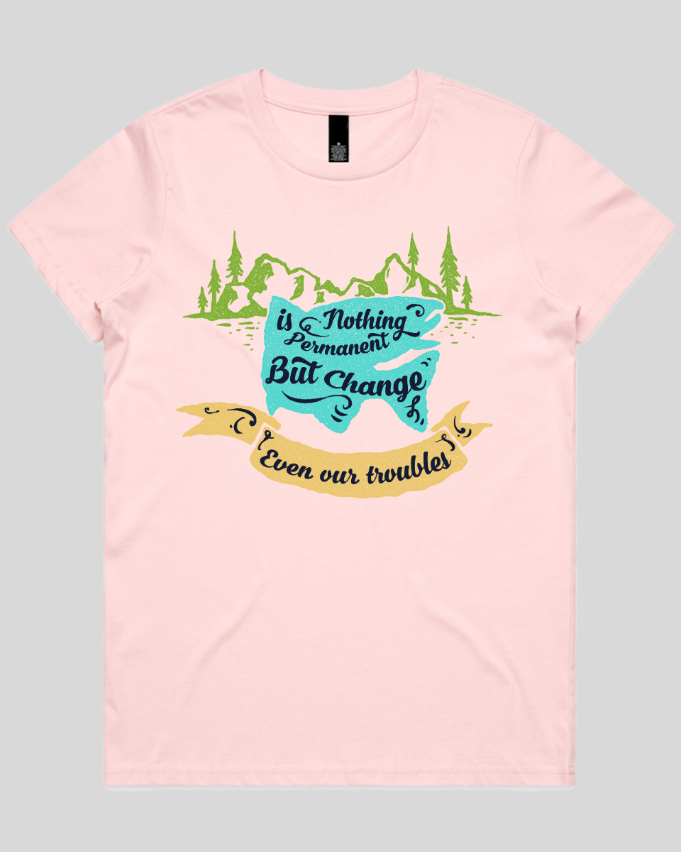 Nothing Is Permanent Women's T-Shirt