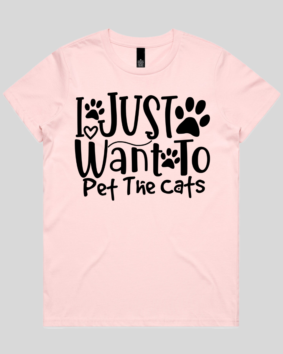 I Just Want To Pet The Cats Women's T-Shirt