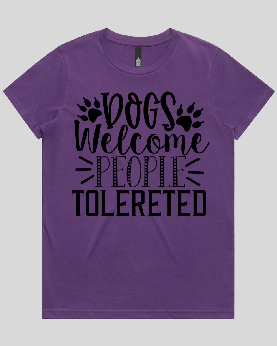 Dogs Welcome people tolereted Women's T-Shirt