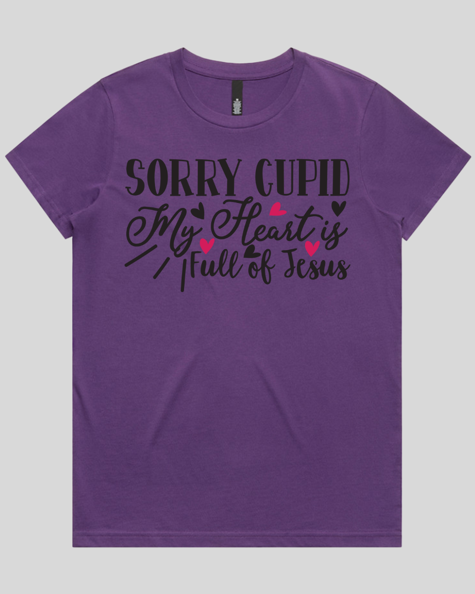 Sorry Cupid My Heart is Full of Jesus Women's T-Shirt